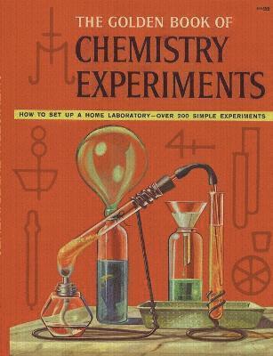 The Golden Book of Chemistry Experiments 1