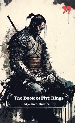 The Book of Five Rings by Miyamoto Musashi 1