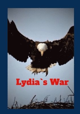 Lydia`s War 1