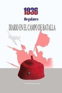 bokomslag 1936, Regulares. Diario en el campo de batalla