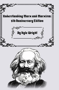 bokomslag Understanding Marx and Marxism