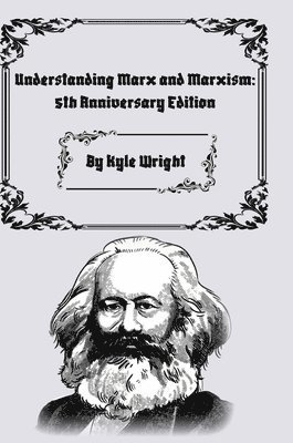 Understanding Marx and Marxism 1