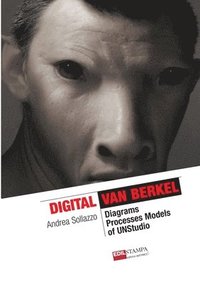 bokomslag Digital Van Berkel. Diagrams, Processes, Models of UNStudio