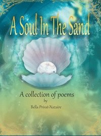 bokomslag A Soul In The Sand_A collection of poems