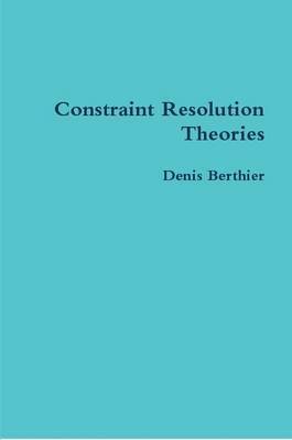 Constraint Resolution Theories 1