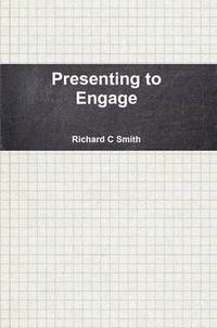 bokomslag Presenting to Engage