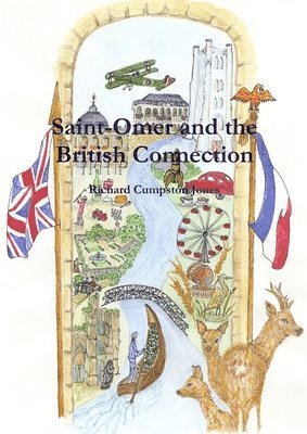 Richard Cumpston Jones - Saint-Omer and the British Connection, Häftad