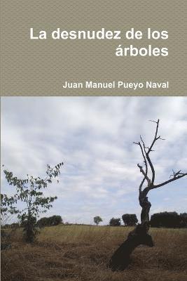 bokomslag La Desnudez De Los Arboles