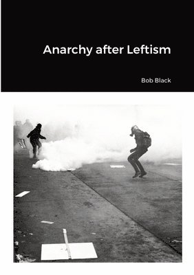 Anarchy after Leftism 1