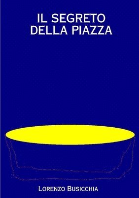 Il Segreto Della Piazza 1