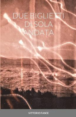 Due Biglietti Di Sola Andata