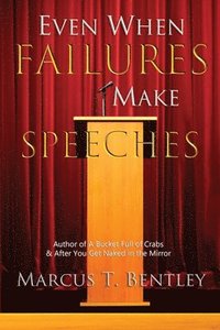 bokomslag Even When Failures Make Speeches