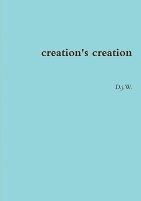 bokomslag Creation's Creation