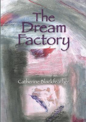 The Dream Factory 1