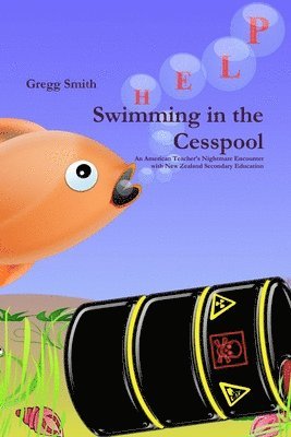 Swimming in the Cesspool 1