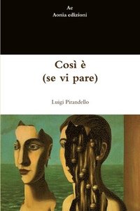 bokomslag Così è  (se vi pare)