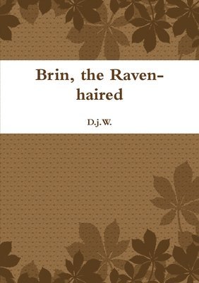 bokomslag Brin, the Raven-haired