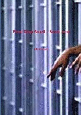 Final Stop Brazil - Book One 1