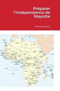 bokomslag Prparer l'indpendance de Mayotte
