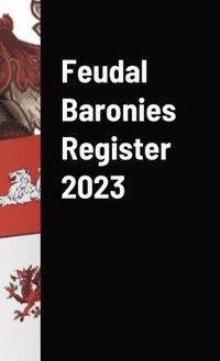 bokomslag Feudal Baronies Register 2023