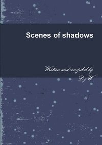 bokomslag Scenes of Shadows