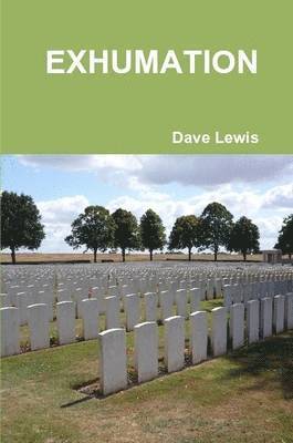 Dave Lewis - Exhumation, Häftad. Tillgänglighet: Lägg i varukorg