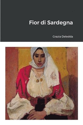 Grazia Deledda - Fior Di Sardegna, Häftad