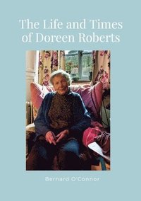 bokomslag The Life and Times of Doreen Roberts