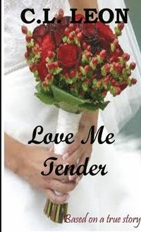 bokomslag Love Me Tender: A True Story