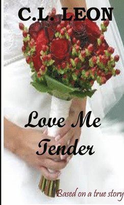 bokomslag Love Me Tender: A True Story