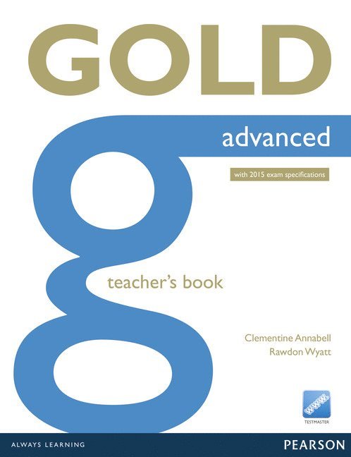 Gold Advanced Teacher's Book 1