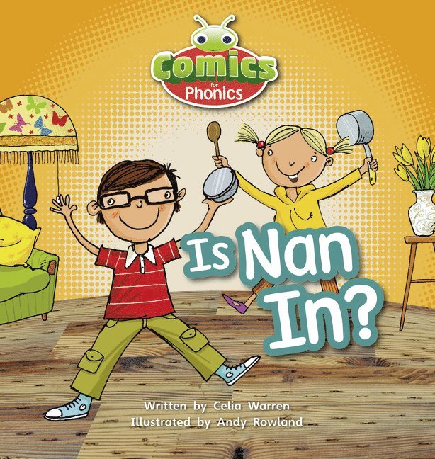 Celia Warren - Bug Club Comics for Phonics Reception Phase 2 Set 01-02 Is Nan In?, Häftad