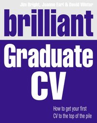 bokomslag Brilliant Graduate CV: How to get your first CV to the top of the pile