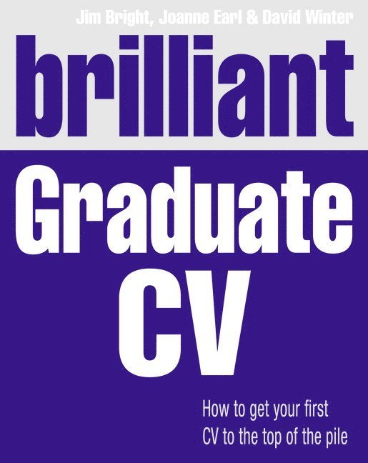 Brilliant Graduate CV: How to get your first CV to the top of the pile 1
