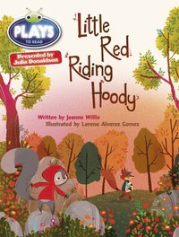 bokomslag Bug Club Guided Julia Donaldson Plays Year 2 Orange Little Red Riding Hood