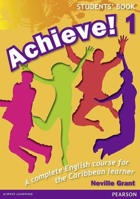 Neville Grant - Achieve! Students Book 1: Student Book 1: An English course for the  Caribbean Learner, Häftad