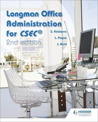 Lynette Payne, Sylma Finistere, Victor Stafford Reid - Longman Office Administration for CSEC 2nd Edition, Häftad