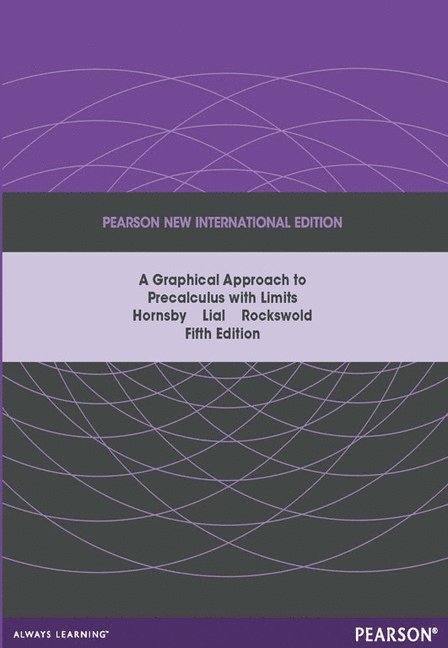 Graphical Approach to Precalculus with Limits Pearson New International Edition, plus MyMathLab without eText 1