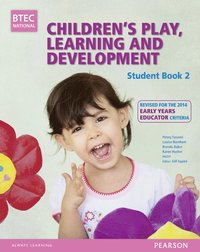 bokomslag BTEC Level 3 National Children's Play, Learning & Development Student Book 2 (Early Years Educator)