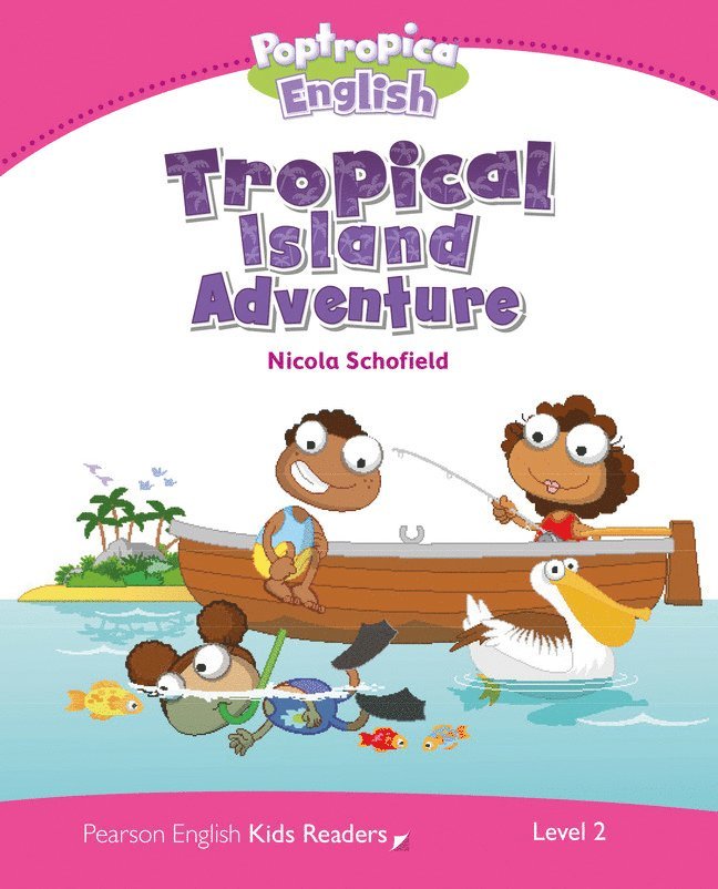 Nicola Schofield - Level 2: Poptropica English Tropical Island Adventure, Häftad