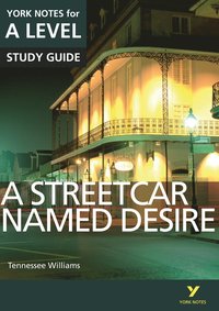 bokomslag A Streetcar Named Desire York Notes A-level English Literature - for 2026, 2027 exams