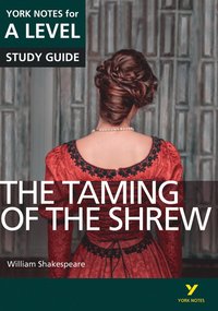 bokomslag The Taming of the Shrew York Notes A-level English Literature - for 2026, 2027 exams