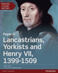 bokomslag Edexcel A Level History, Paper 3: Lancastrians, Yorkists and Henry VII 1399-1509 Student Book + ActiveBook