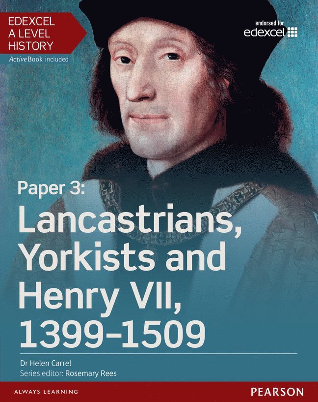 Edexcel A Level History, Paper 3: Lancastrians, Yorkists and Henry VII 1399-1509 Student Book + ActiveBook 1