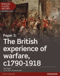 bokomslag Edexcel A Level History, Paper 3: The British experience of warfare c1790-1918 Student Book + ActiveBook