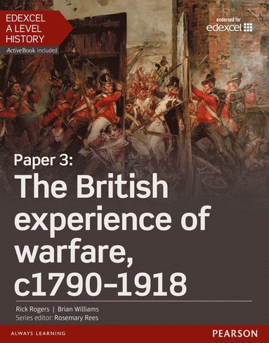 bokomslag Edexcel A Level History, Paper 3: The British experience of warfare c1790-1918 Student Book + ActiveBook