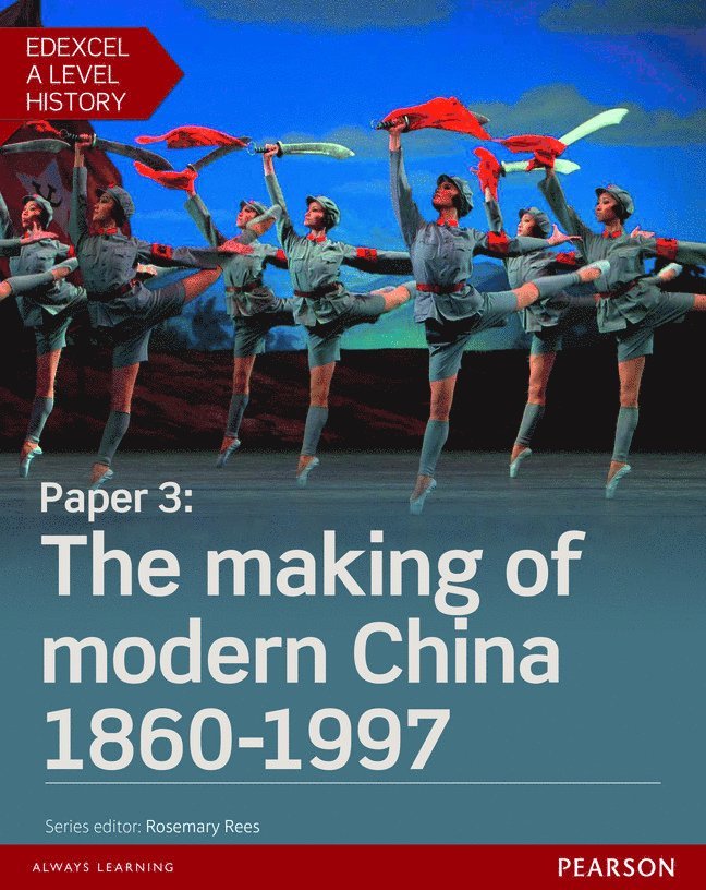 Edexcel A Level History, Paper 3: The making of modern China 1860-1997 Student Book + ActiveBook 1