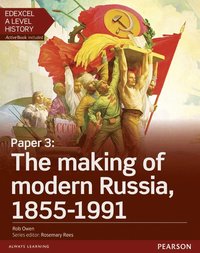 bokomslag Edexcel A Level History, Paper 3: The making of modern Russia 1855-1991 Student Book + ActiveBook