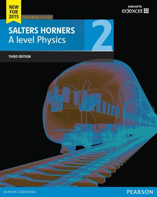 Salters Horner A level Physics Student Book 2 + ActiveBook 1