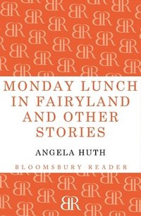 bokomslag Monday Lunch in Fairyland and Other Stories